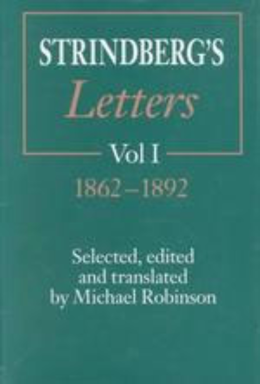 Strindberg’s Letters, Volume 1