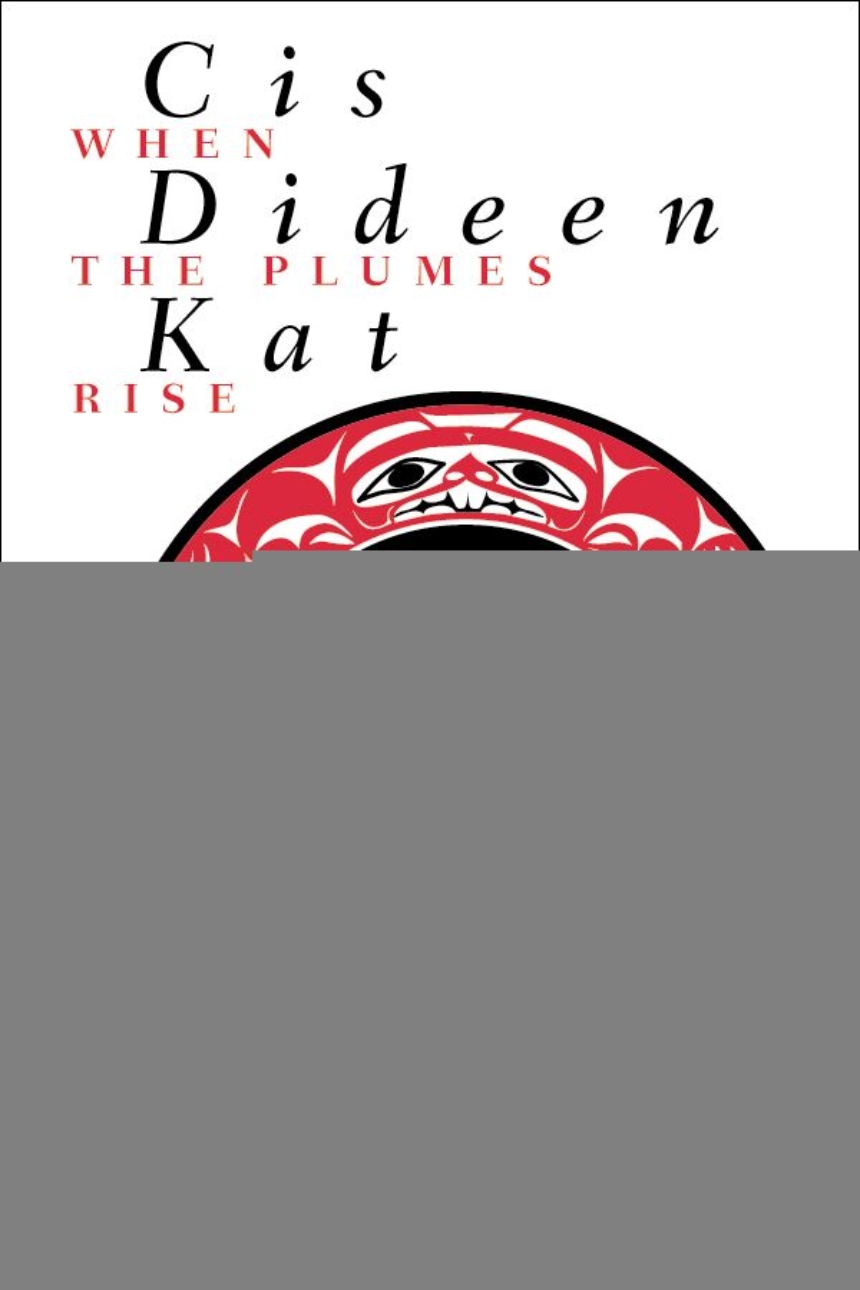 Cis dideen kat - When the Plumes Rise