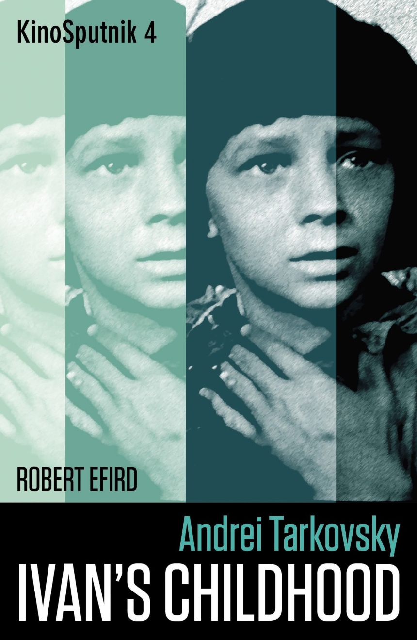 Andrei Tarkovsky: "Ivan’s Childhood"