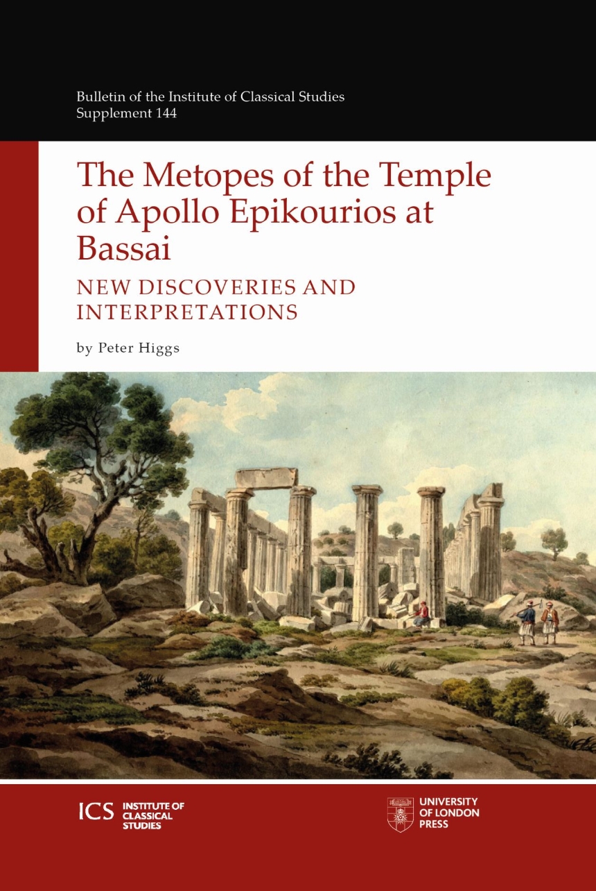 The Metopes of the Temple of Apollo Epikourios at Bassai