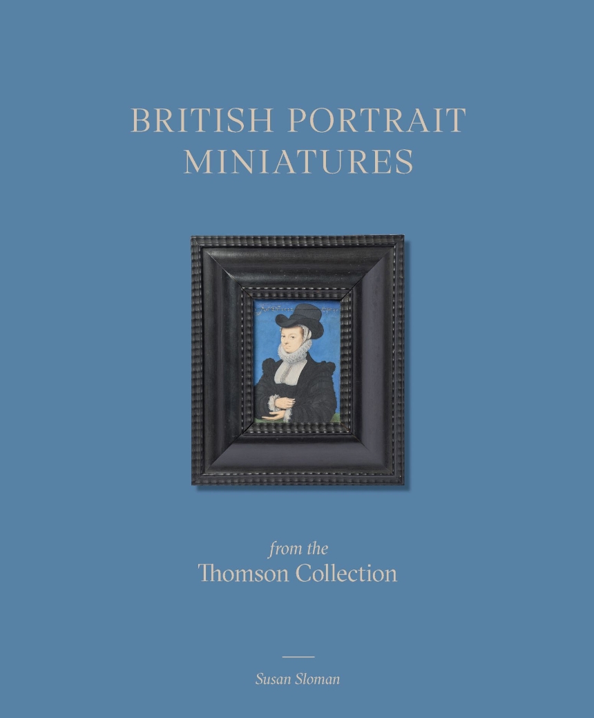 British Portrait Miniatures from the Thomson Collection