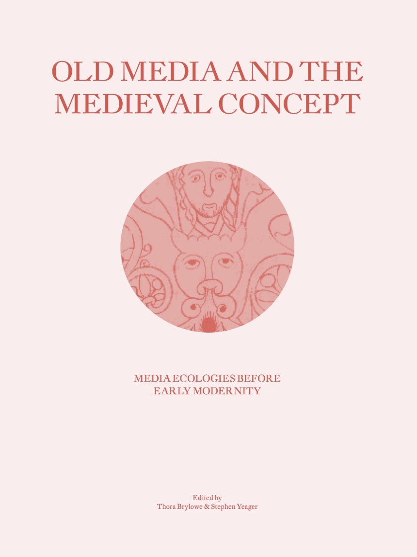 Old Media and the Medieval Concept