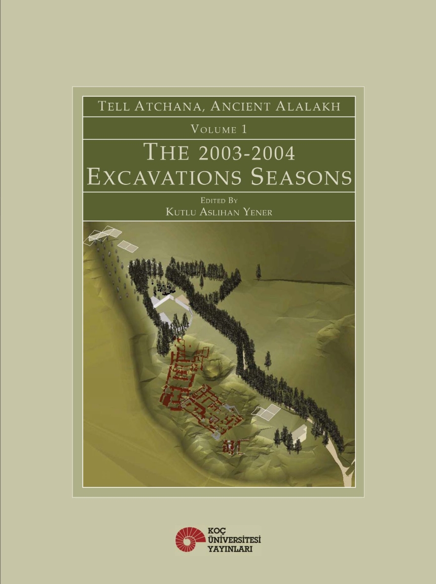 Tell Atchana, Ancient Alalakh Volume 1