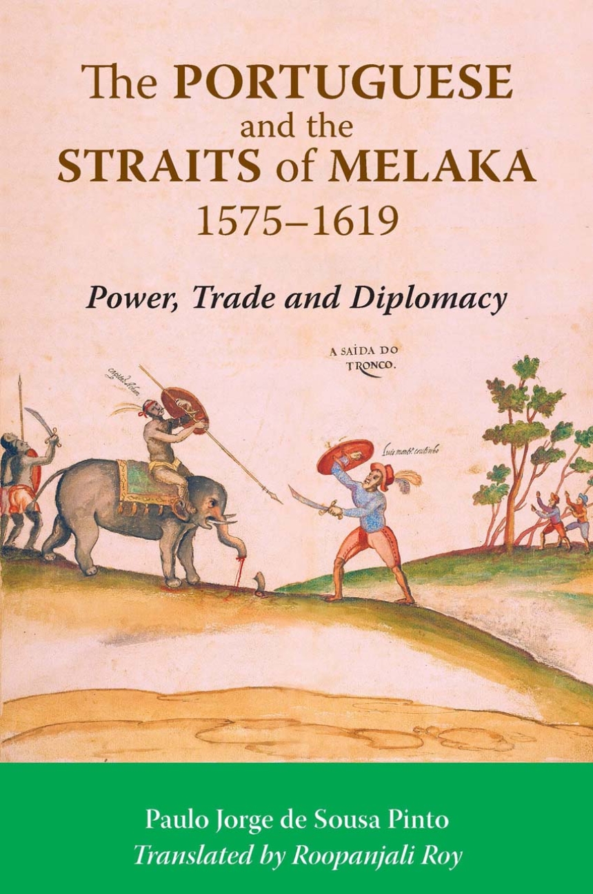 The Portuguese and the Straits of Melaka, 1575-1619